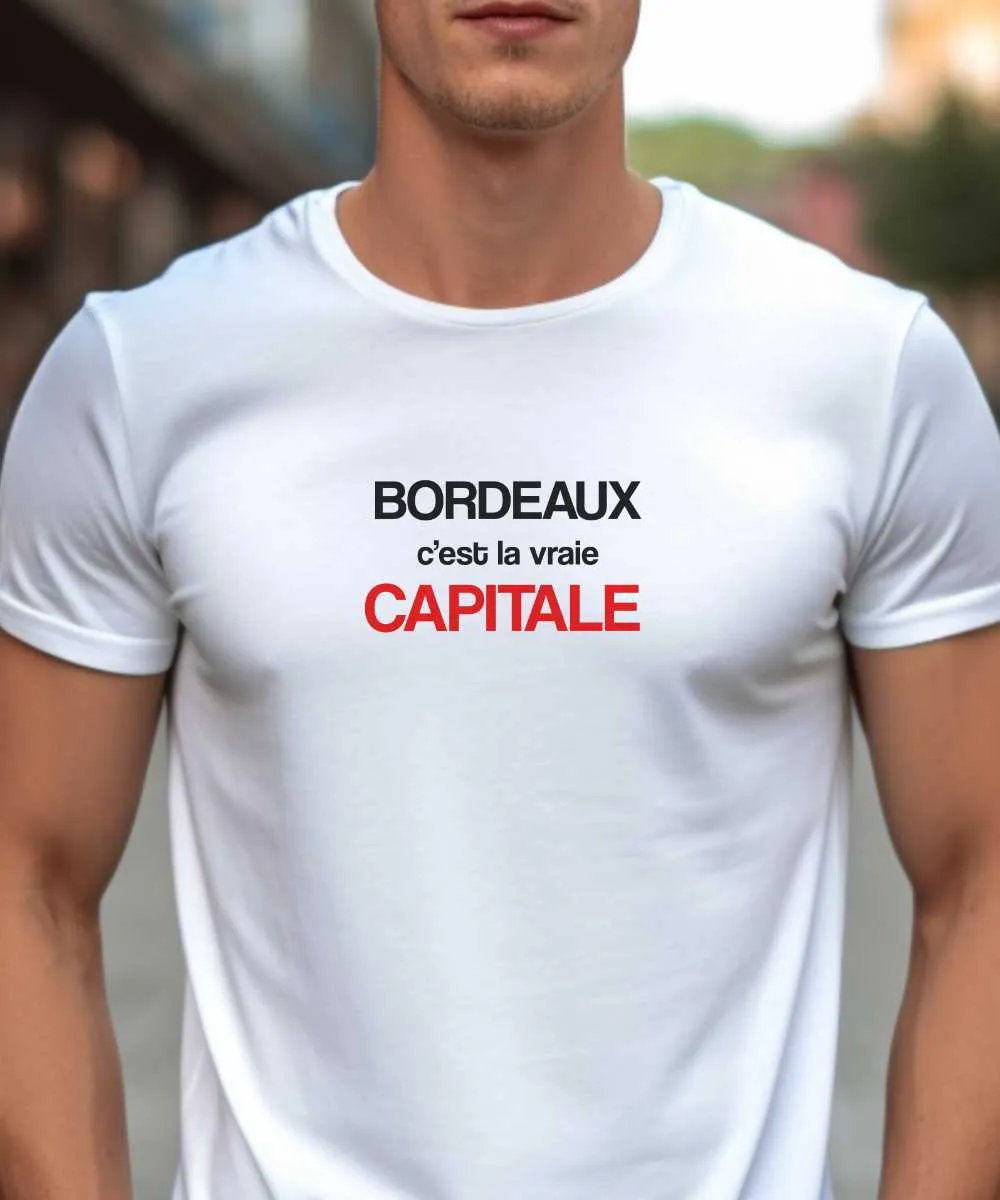 T-Shirt Bordeaux c'est la vraie capitale