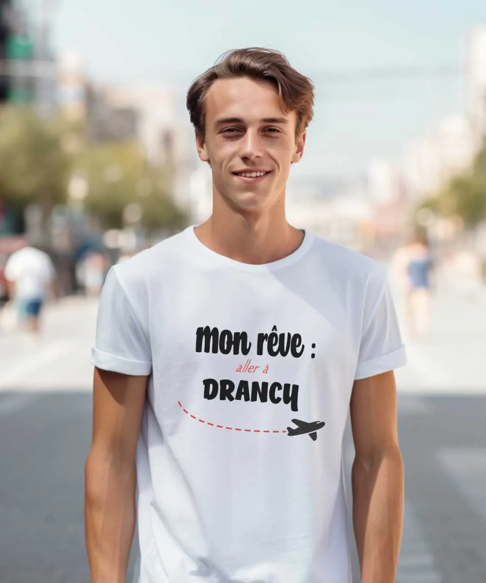 T-Shirt Mon rêve aller à Drancy